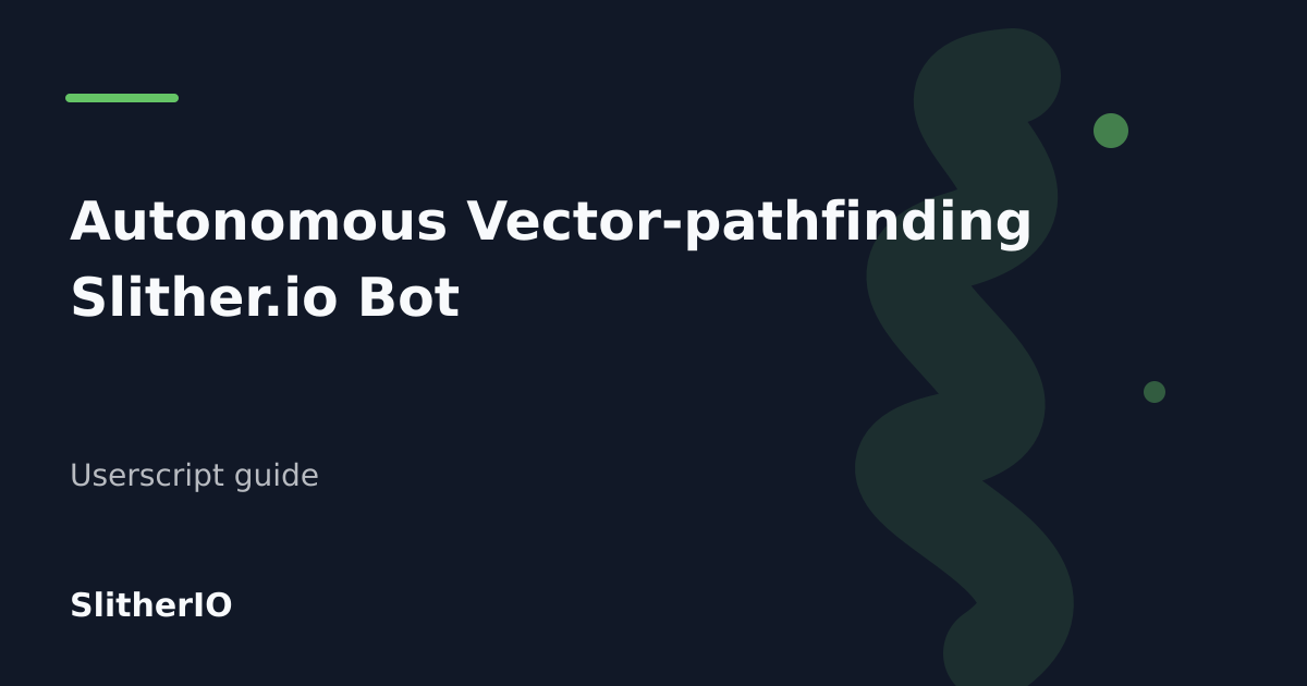 Editorial cover for Autonomous Vector-pathfinding Slither.io Bot