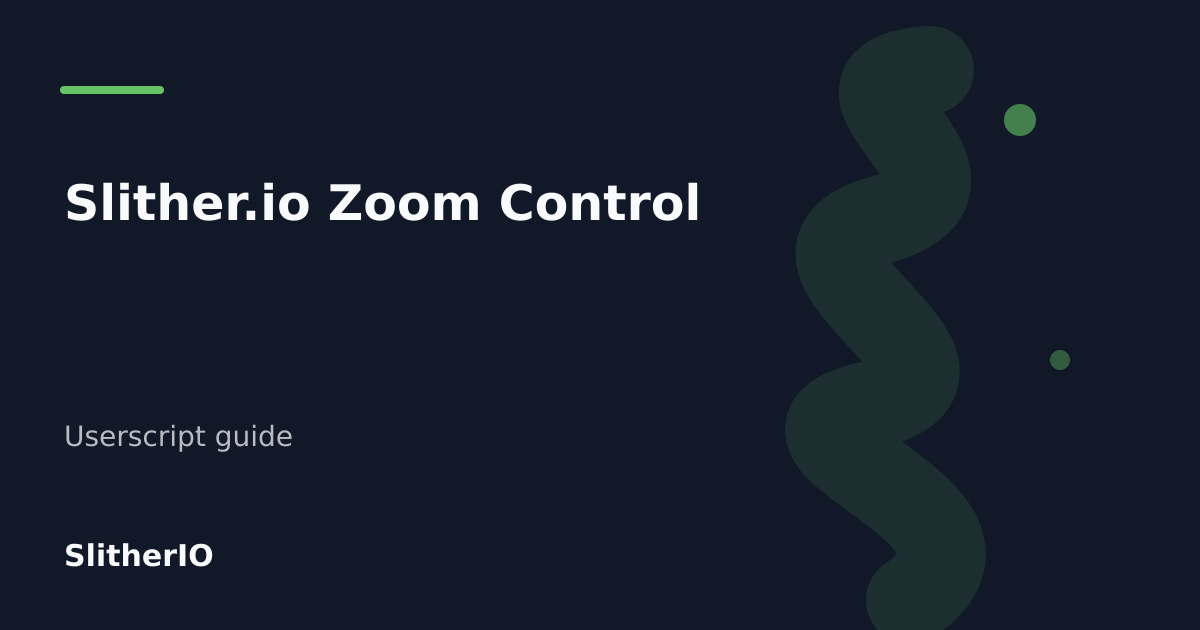 Editorial cover for Slither.io Zoom Control