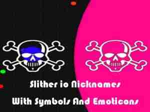 Slither io Nicknames With Symbols And Emoticons